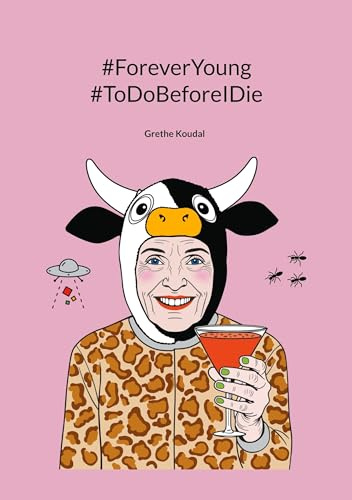#ForeverYoung #ToDoBeforeIDie