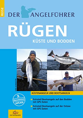 Der Angelführer Rügen: Küste und Bodden: Küstenangeln und Bootsangeln (Der Angelführer Angeln mit Kindern an Nord- und Ostsee: Angelspaß am Meer)