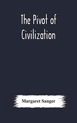 The Pivot Of Civilization
