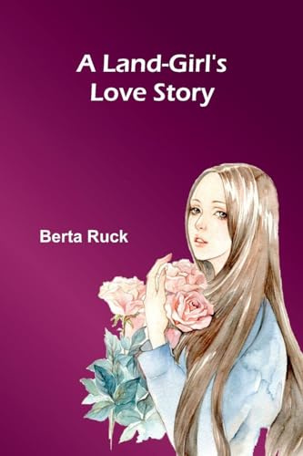 A Land-Girl'S Love Story