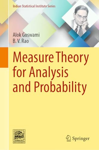 Measure Theory for Analysis and Probability (Indian Statistical Institute Series)