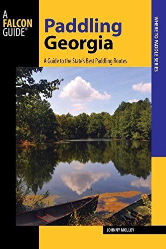 Paddling Georgia: A Guide to the State's Best Paddling Routes (Where to Paddle)