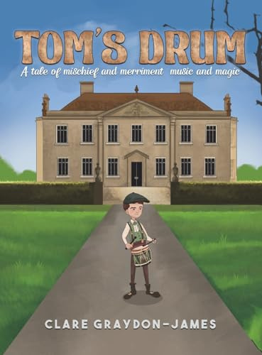 Tom's Drum: A Tale of Mischief and Merriment, Music and Magic