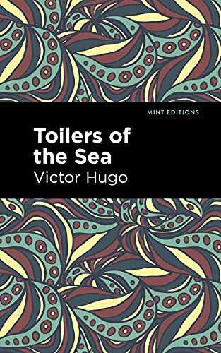 Toilers of the Sea (Mint Editions (Nautical Narratives))