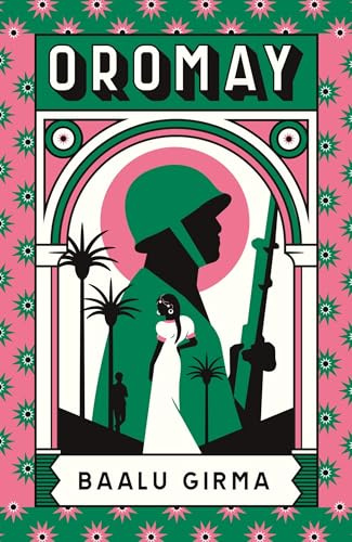Oromay: War, betrayal and espionage in 1980s Ethiopia: a classic of African literature that sealed its author's fate