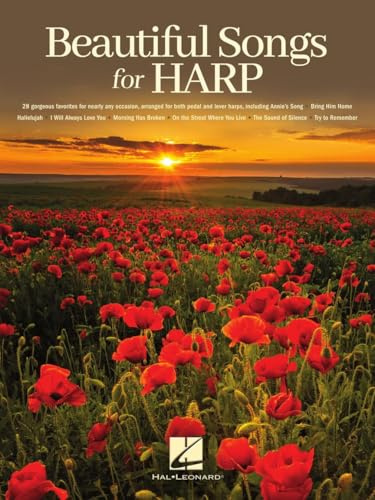 Beautiful Songs for Harp | Ann Lobotzke | Harfe Notenbuch für Anfänger und Fortgeschrittene mit 28 zeitlosen Melodien für Pedal- und Hebelharfen inklusive Klassik- und Filmmelodien