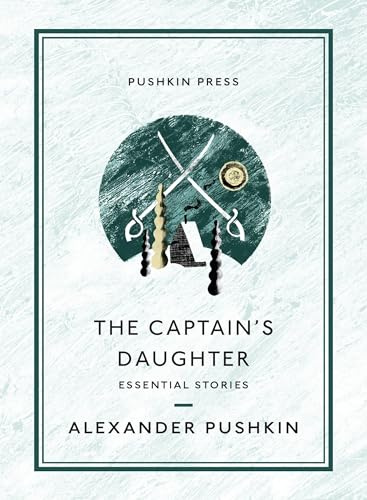 The Captain's Daughter: Essential Stories (Pushkin Collection)