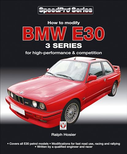 BMW E30 3 Series: How to Modify for High-performance and Competition (Speedpro Series)