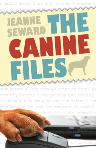 Canine Files: The World from Our Dogs' Point of View