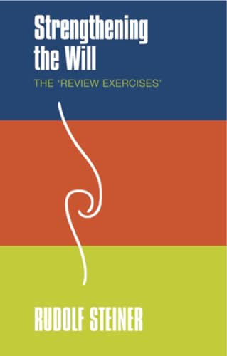 Strengthening the Will: The “Review Exercises”