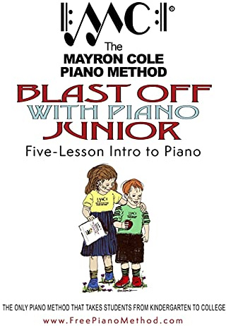 Blast Off with Piano Junior: The Mayron Cole Piano Method