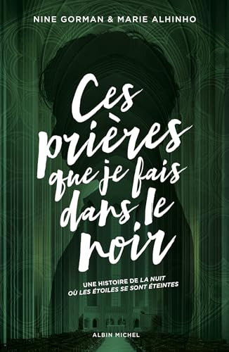 Ces prières que je fais dans le noir: La nuit où les étoiles se sont éteintes - Tome 3
