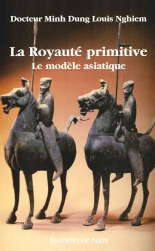 La Royauté primitive: Le modèle asiatique