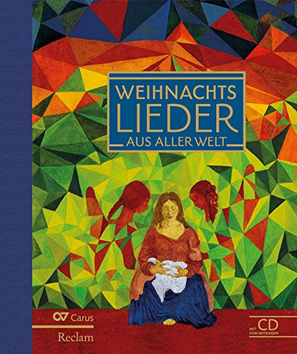 Weihnachtslieder aus aller Welt: Advents- und Weihnachtslieder aus 40 Ländern. Mit CD zum Mitsingen