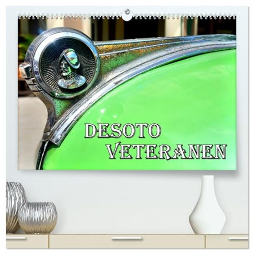 DESOTO VETERANEN (hochwertiger Premium Wandkalender 2026 DIN A2 quer), Kunstdruck in Hochglanz: Die ersten Nachkriegsmodelle der US-Automarke DeSoto (CALVENDO Mobilitaet)