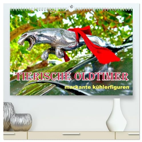 Tierische Oldtimer - Markante Kühlerfiguren (hochwertiger Premium Wandkalender 2026 DIN A2 quer), Kunstdruck in Hochglanz: Tierfiguren auf der Kühlerhaube von Oldtimern (CALVENDO Mobilitaet)