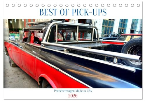 BEST OF PICK-UPS - Pritschenwagen Made in USA (Tischkalender 2026 DIN A5 quer), CALVENDO Monatskalender: Oldtimer amerikanischer Pick-ups in Kuba (CALVENDO Mobilitaet)