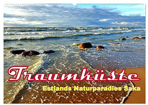 Traumküste - Estlands Naturparadies Saka (Wandkalender 2026 DIN A2 quer), CALVENDO Monatskalender: Die paradiesische Natur an Estlands Ostseeküste (CALVENDO Natur)