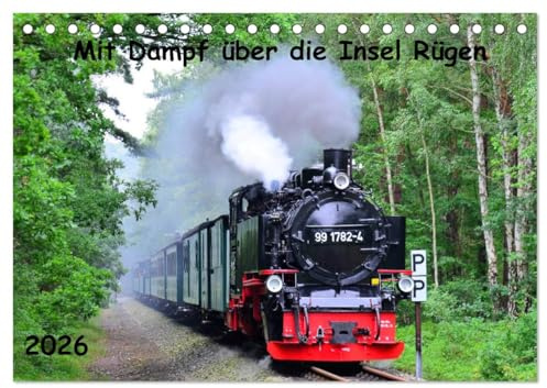 Mit Dampf über die Insel Rügen (Tischkalender 2026 DIN A5 quer), CALVENDO Monatskalender: Aufnahmen des Rasenden Rolands (CALVENDO Mobilitaet)