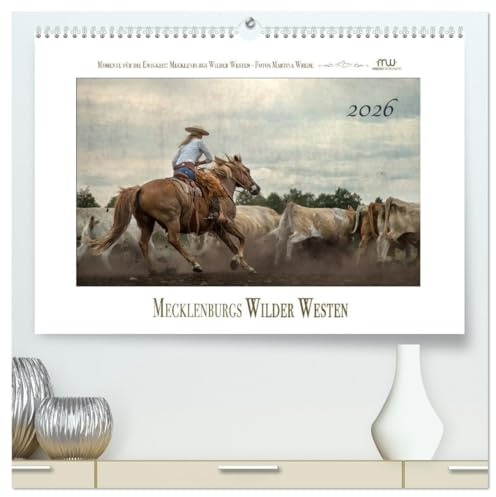 Mecklenburgs Wilder Westen (hochwertiger Premium Wandkalender 2026 DIN A2 quer), Kunstdruck in Hochglanz: Westernreiten - Faszination und Leidenschaft (CALVENDO Natur)