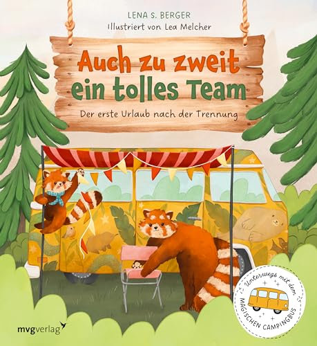 Auch zu zweit ein tolles Team: Der erste Urlaub nach der Trennung. Einfühlsames Bilderbuch für Kinder zwischen 3 und 6