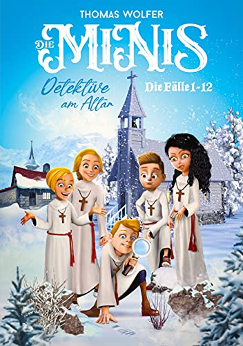 Die MiNiS - Detektive am Altar: Die Fälle 1 -12