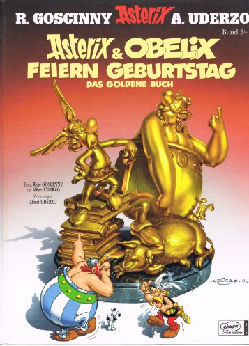 Goscinny und Uderzo präsentieren Asterix & Obelix feiern Geburtstag : das goldene Buch