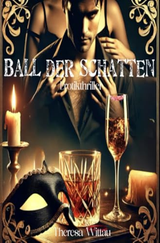 Ball der Schatten: Erotikthriller