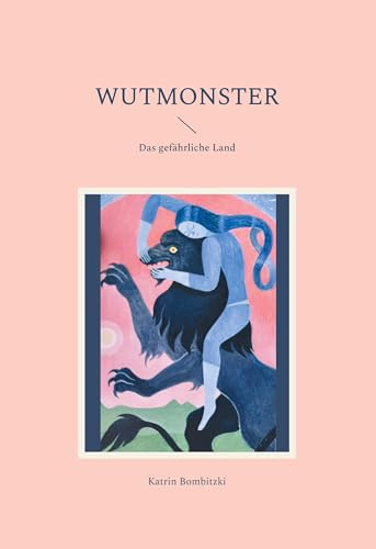 Wutmonster: Das gefährliche Land