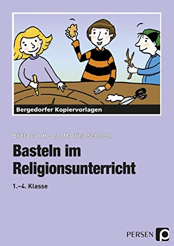 Basteln im Religionsunterricht: (1. bis 4. Klasse)