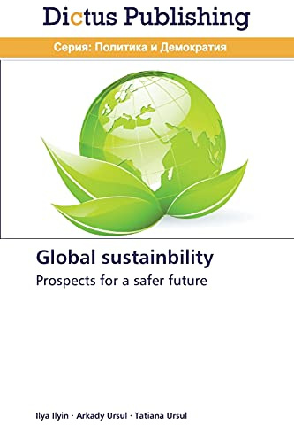 Global sustainbility: Prospects for a safer future