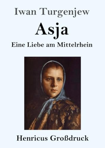 Asja (Großdruck): Eine Liebe am Mittelrhein