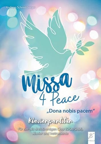 Missa 4 Peace: Dona nobis pacem