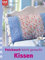 Kissen. Patchwork leicht gemacht.