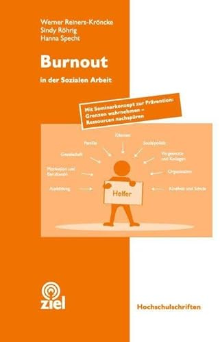 Burnout: Burnout in der sozialen Arbeit (Hochschulschriften)
