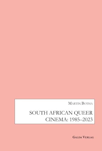 South African Queer Cinema: 1985-2003: DE