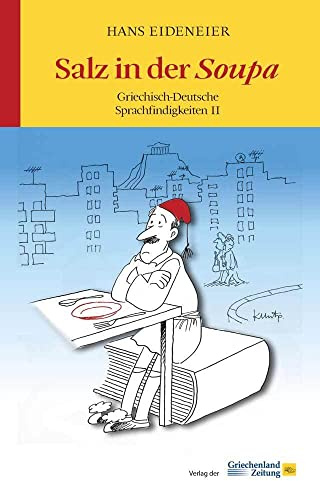Salz in der Soupa: Griechisch-Deutsche Sprachfindigkeiten II