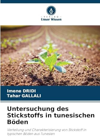 Untersuchung des Stickstoffs in tunesischen Böden: Verteilung und Charakterisierung von Stickstoff in typischen Böden aus Tunesien