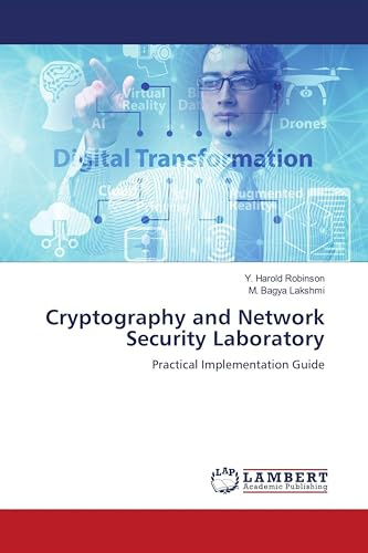Cryptography and Network Security Laboratory: Practical Implementation Guide