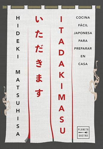 ITADAKIMASU: Cocina fácil japonesa para preparar en casa (Grandes chefs)