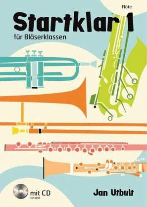 Startklar Band 1 (+CD) : für Bläserklassen (Blasorchester) Flöte