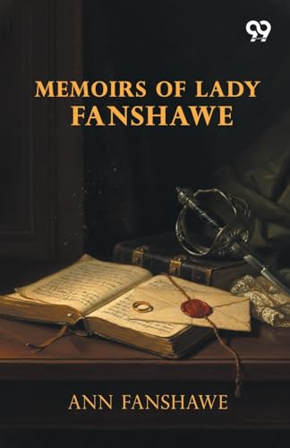 Memoirs Of Lady Fanshawe