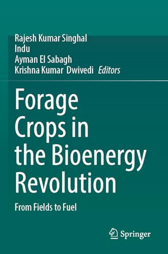 Forage Crops in the Bioenergy Revolution: From Fields to Fuel