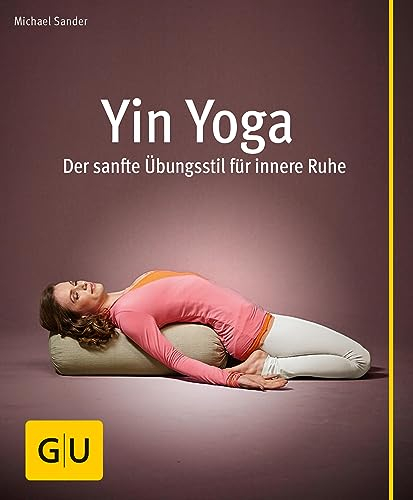 Yin Yoga (GU Multimedia Körper, Geist & Seele)