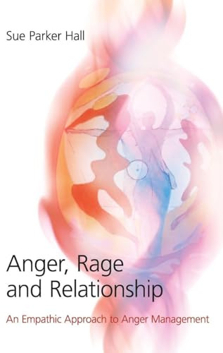 Anger, Rage and Relationship