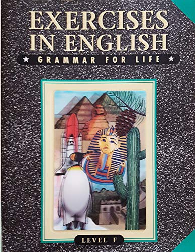 Exercises in English: Grammar for Life Level F