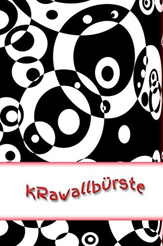 Krawallbürste: Mädchen - Pubertät - Frau - Familie - Notizbuch - Liebe - Tagebuch - Freundebuch - Junge - Mann - Jugendliche