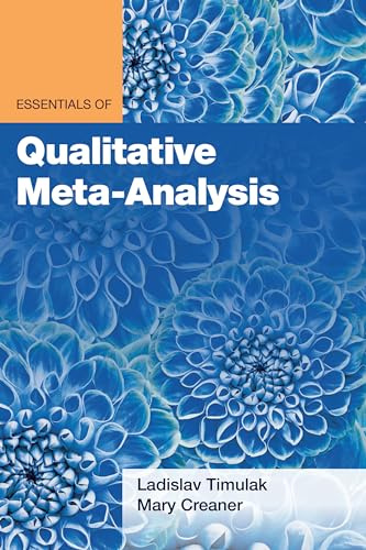 Essentials of Qualitative Meta-Analysis (Essentials of Qualitative Methods Series)