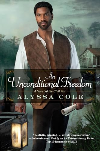 An Unconditional Freedom: An Epic Love Story of the Civil War: 3 (The Loyal League)