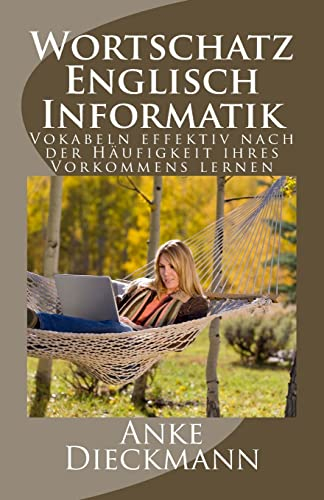 Wortschatz Englisch Informatik: Vokabeln effektiv nach der Häufigkeit ihres Vorkommens lernen